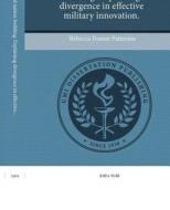 The U.S. Army and Nation-Building: Explaining Divergence in Effective Military Innovation. di Rebecca Damm Patterson edito da Proquest, Umi Dissertation Publishing