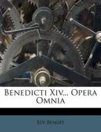 Benedicti Xiv... Opera Omnia di Xiv Benoit edito da Nabu Press