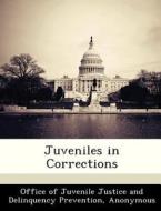Juveniles In Corrections edito da Bibliogov