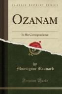 Ozanam di Monsignor Baunard edito da Forgotten Books