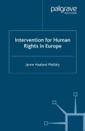 Intervention for Human Rights in Europe di Janne Haaland Matlary edito da Palgrave Macmillan