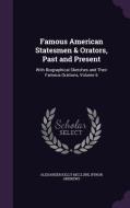 Famous American Statesmen & Orators, Past And Present di Alexander Kelly McClure, Byron Andrews edito da Palala Press