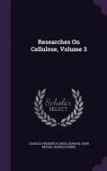 Researches On Cellulose, Volume 3 di Charles Frederick Cross, Edward John Bevan, Charles Doree edito da Palala Press