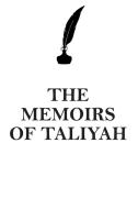 THE MEMOIRS OF  TALIYAH AFFIRMATIONS WORKBOOK Positive Affirmations Workbook Includes di Affirmations World edito da Positive Life