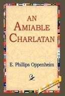 An Amiable Charlatan di E. Phillips Oppenheim edito da 1st World Library - Literary Society