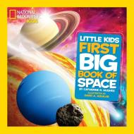 Little Kids First Big Book of Space di Catherine D. Hughes edito da National Geographic Kids