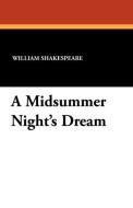 A Midsummer Night's Dream di William Shakespeare edito da Wildside Press