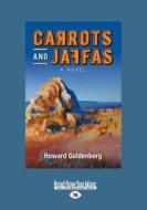 Carrots and Jaffas: A Novel (Large Print 16pt) di Howard Goldenberg edito da ReadHowYouWant