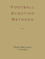 Football Scouting Methods di Steve Belichick edito da Createspace Independent Publishing Platform