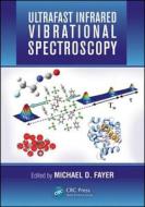 Ultrafast Infrared Vibrational Spectroscopy edito da CRC Press