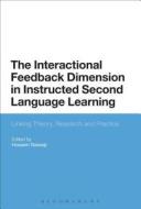 The Interactional Feedback Dimension in Instructed Second Language Learning di Hossein Nassaji edito da CONTINNUUM 3PL