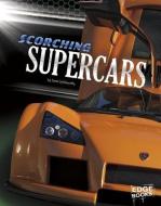 Scorching Supercars di Steve Goldsworthy edito da CAPSTONE PR