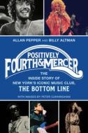 Positively Fourth And Mercer di Allan Pepper, Billy Altman edito da Globe Pequot Press