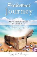 Predestined Journey di Peggy Hof-Corrigan edito da XULON PR