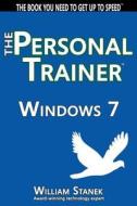 Windows 7: The Personal Trainer di William Stanek edito da Createspace