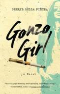 Gonzo Girl di Cheryl Della Pietra edito da Touchstone Books