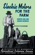 Electric Motors for the Farm di Norton Ives, Andrew Hustrulid edito da Read Books