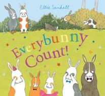 Everybunny Count! di Ellie Sandall edito da MARGARET K MCELDERRY BOOKS