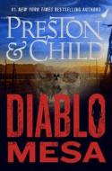 Diablo Mesa di Douglas Preston, Lincoln Child edito da GRAND CENTRAL PUBL