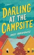Darling At The Campsite di Andy Abramowitz edito da Amazon Publishing