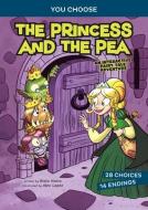 The Princess and the Pea: An Interactive Fairy Tale Adventure di Blake Hoena edito da CAPSTONE PR