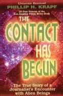 The Contact Has Begun di Phillip H. Krapf edito da Origin Press,usa