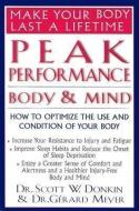 Peak Performance: Body and Mind: How to Optimize the Use and Condition of Your Body di Scott W. Donkin, Gerard Meyer edito da BASIC HEALTH PUBN INC