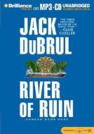 River of Ruin di Jack B. Du Brul, Jack Brul edito da Brilliance Corporation