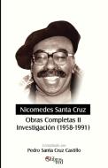 Nicomedes Santa Cruz. Obras Completas II. Investigacion (1958-1991) di Nicomedes Santa Cruz edito da Libros En Red
