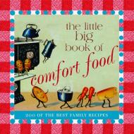 The Little Big Book of Comfort Food di Katrina Fried, Natasha Tabori Fried, Lena Tabori edito da WELCOME BOOKS