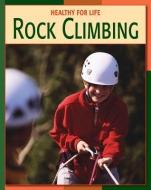Rock Climbing di Michael Teitelbaum edito da CHERRY LAKE PUB