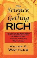 The Science of Getting Rich: As Featured in the Best-Selling 'The Secret by Rhonda Byrne' di Wallace D. Wattles edito da ARC MANOR