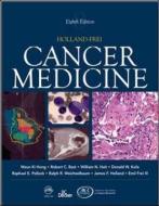 Holland-Frei Cancer Medicine di Raphael E. Pollock edito da PMPH-USA Limited
