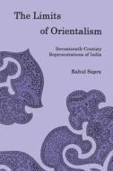 The Limits of Orientalism di Rahul Sapra edito da University of Delaware Press