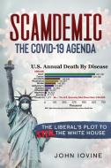 Scamdemic - The COVID-19 Agenda di John Iovine edito da Images SI Inc.