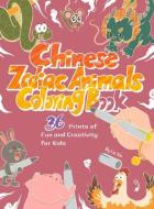 Chinese Zodiac Animals Coloring Book: 36 Prints of Fun and Creativity for Kids di Xin Lin edito da SHANGHAI BOOKS