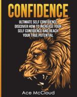 Confidence di Ace Mccloud edito da Pro Mastery Publishing