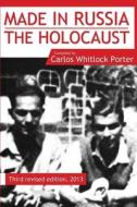 Made In Russia: The Holocaust di CARLOS WHITL PORTER edito da Lightning Source Uk Ltd