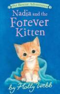 Nadia and the Forever Kitten di Holly Webb edito da TIGER TALES