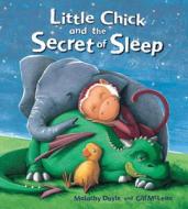 Little Chick and the Secret of Sleep di Malachy Doyle edito da QEB PUB