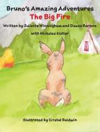 The Big Fire di Juliette Winningham, Duane Barone edito da FreeBird Foundation of Evergreen, CO