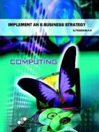Implement an E-business Strategy di Julie Doubinski edito da Software Publications