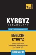 Kyrgyz vocabulary for English speakers - 3000 words di Andrey Taranov edito da T&P BOOKS PUB LTD