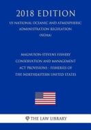 MAGNUSON-STEVENS FISHERY CONSE di The Law Library edito da INDEPENDENTLY PUBLISHED