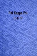Phi Kappa Psi: Bid Day, Rushing, Big Brother or Big Sister Gift Journal Notebook di Candlelight Publications edito da INDEPENDENTLY PUBLISHED