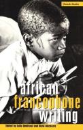 African Francophone Writing: A Critical Introduction di Laila Ibnlfassl, Laa Ibnlfassi edito da BLOOMSBURY 3PL