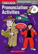 Pronunciation Activities di Bill Bowler edito da Scholastic