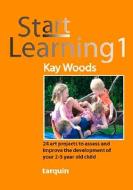 Start Learning 1 di Kay Woods edito da Tarquin Publications