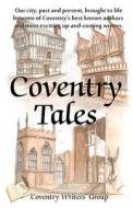 Coventry Tales di Martin Brown, Ann Evans, Rosalie Warren edito da Greenstream Publishing