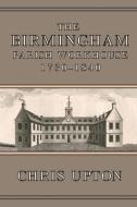 The Birmingham Parish Workhouse, 1730-1840 di Chris Upton edito da University of Hertfordshire Press